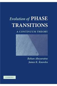 A Evolution of Phase Transitions: Continuum Theory