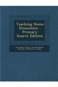 Teaching Home Economics - Primary Source Edition