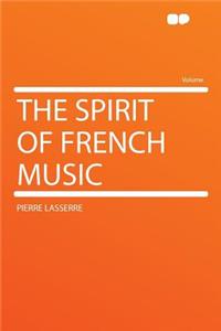 The Spirit of French Music