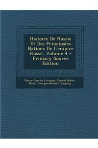 Histoire De Russie Et Des Principales Nations De L'empire Russe, Volume 4