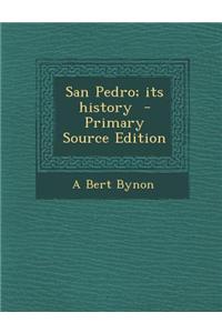 San Pedro; Its History