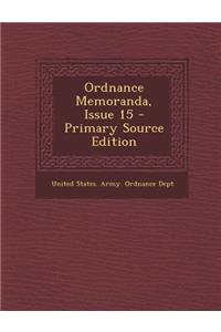 Ordnance Memoranda, Issue 15 - Primary Source Edition