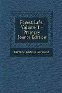 Forest Life, Volume 1