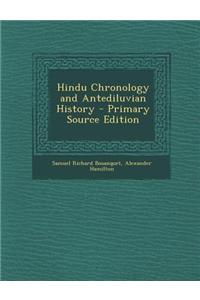 Hindu Chronology and Antediluvian History - Primary Source Edition