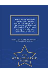 Anecdotes of Abraham Lincoln and Lincoln's Stories