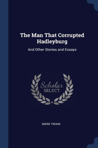 The Man That Corrupted Hadleyburg