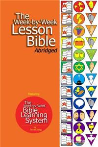 Week-By-Week Lesson Bible Abridged (Paperback)