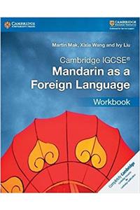 Cambridge IGCSE (R) Mandarin as a Foreign Language Workbook