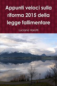 Appunti veloci sulla riforma 2015 della legge fallimentare