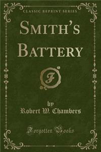 Smith's Battery (Classic Reprint)