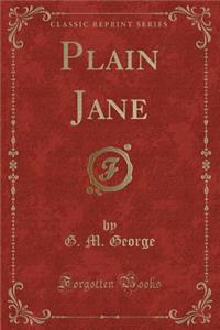 Plain Jane (Classic Reprint)