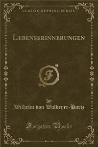 Lebenserinnerungen (Classic Reprint)