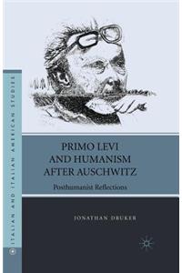 Primo Levi and Humanism After Auschwitz