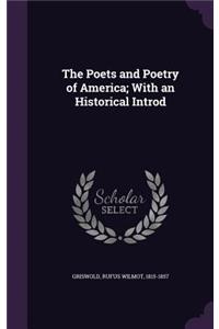 The Poets and Poetry of America; With an Historical Introd