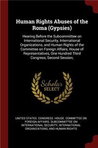 Human Rights Abuses of the Roma (Gypsies)