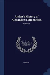 Arrian's History of Alexander's Expedition; Volume 2