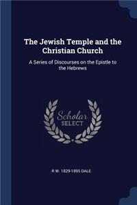 The Jewish Temple and the Christian Church