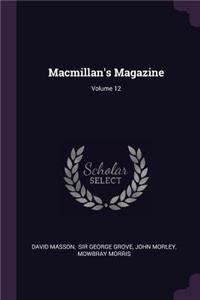 Macmillan's Magazine; Volume 12