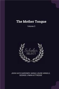 The Mother Tongue; Volume 3