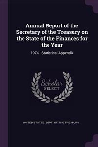 Annual Report of the Secretary of the Treasury on the State of the Finances for the Year: 1974 - Statistical Appendix