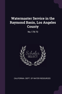 Watermaster Service in the Raymond Basin, Los Angeles County