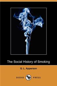 Social History of Smoking (Dodo Press)