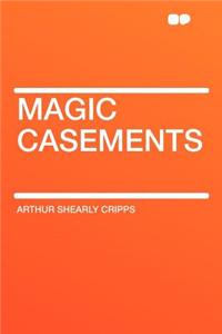 Magic Casements