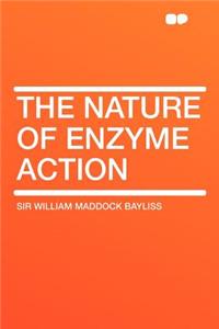 The Nature of Enzyme Action