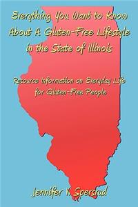 Everything You Want to Know About A Gluten-Free Lifestyle in the State of Illinois