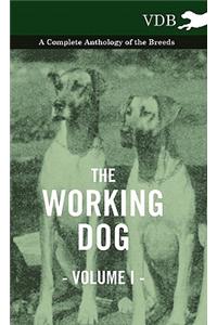 Working Dog Vol. I. - A Complete Anthology of the Breeds