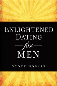 Enlightened Dating for Men