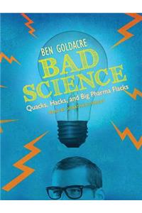 Bad Science: Quacks, Hacks, and Big Pharma Flacks