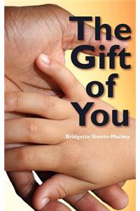 The Gift Of You