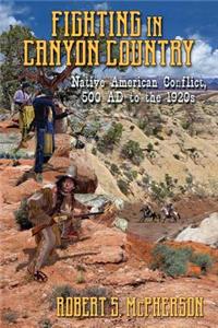 Fighting in Canyon Country