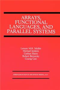 Arrays, Functional Languages, and Parallel Systems
