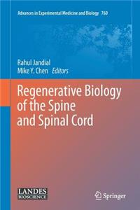 Regenerative Biology of the Spine and Spinal Cord