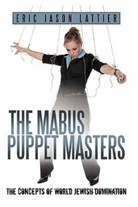 The Mabus Puppet Masters