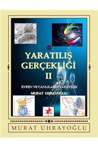 Yaratilis Gercekligi-II