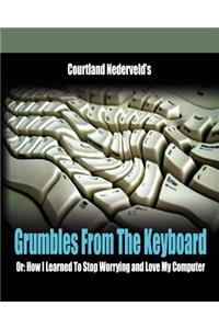 Grumbles From The Keyboard