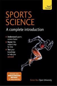 Sports Science: A Complete Introduction: Teach Yourself