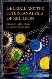 Deleuze and the Schizoanalysis of Religion