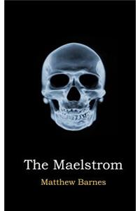 The Maelstrom