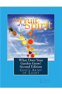 What Does Your Garden Grow? Second Edition