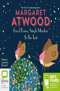 Good Bones, Simple Murders and The Tent