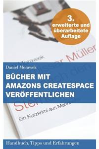 Bucher Mit Amazons Createspace Veroffentlichen. Handbuch, Tipps Und Erfahrungen