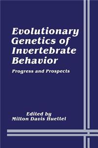 Evolutionary Genetics of Invertebrate Behavior