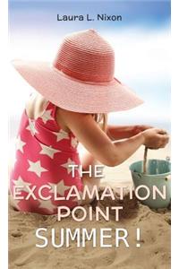 Exclamation Point Summer!