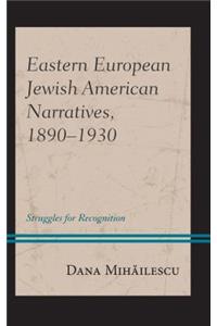 Eastern European Jewish American Narratives, 1890-1930