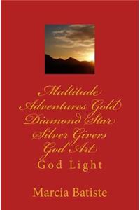 Multitude Adventures Gold Diamond Star Silver Givers God Art