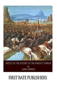 Sketch of the History of the Knights Templar